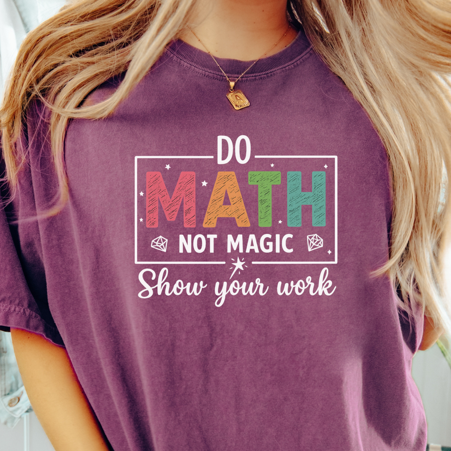 Math Not Magic T-shirt