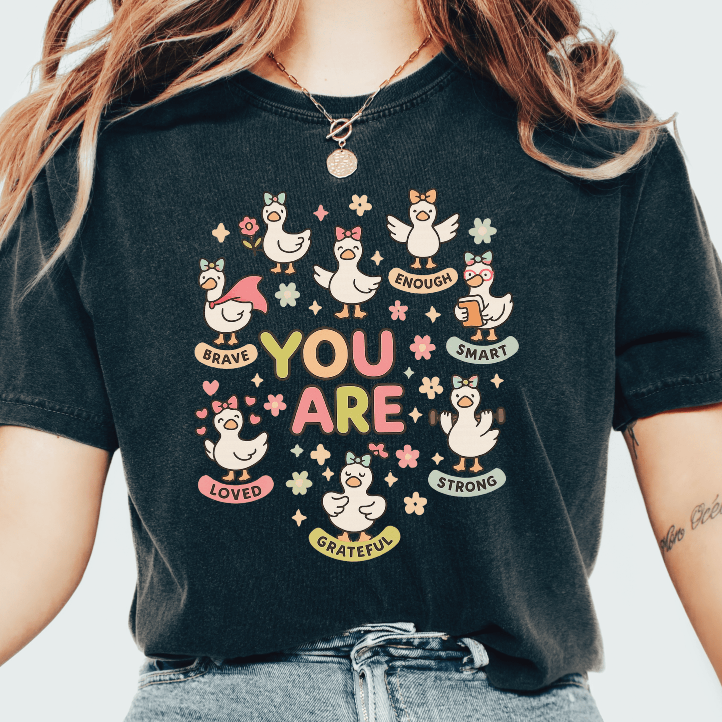 You Are T-shirt