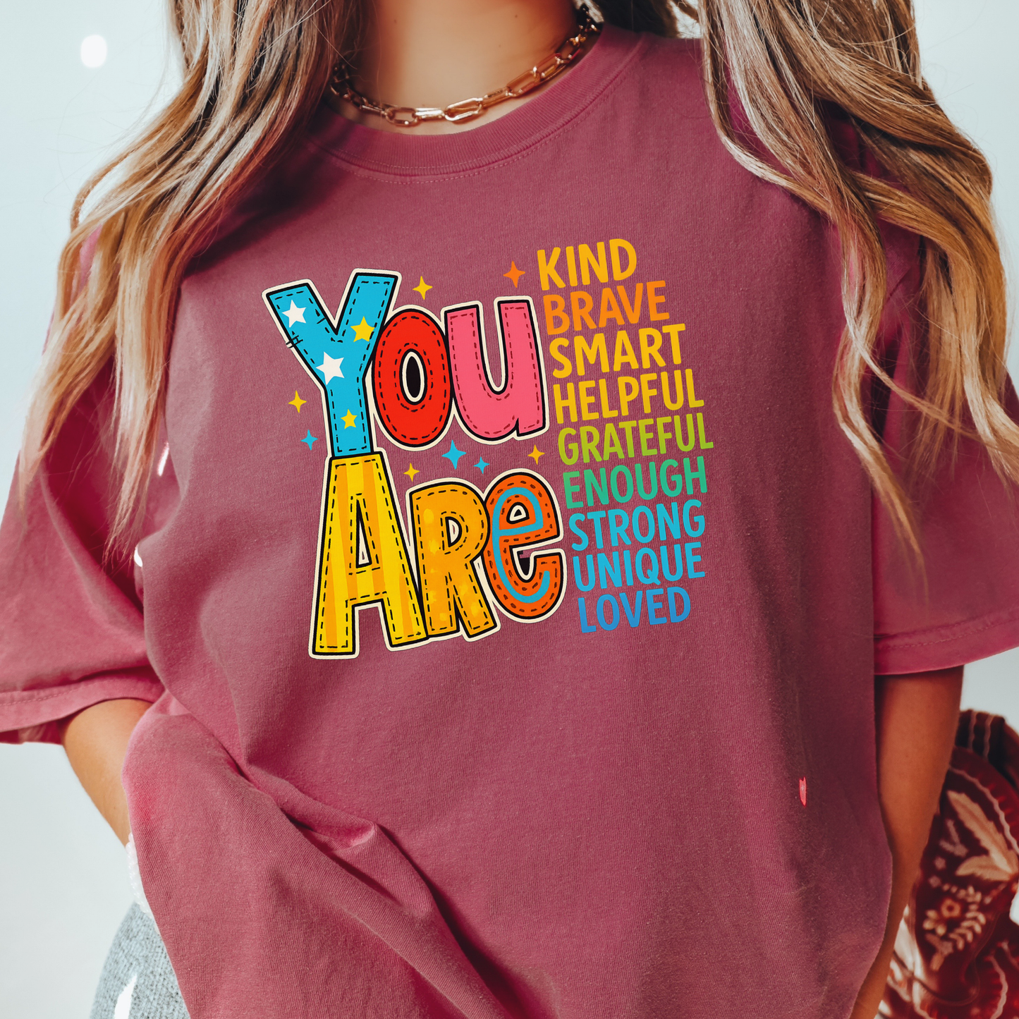 You Are T-shirt