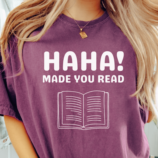 Made You Read T-shirt