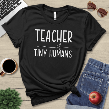 Teacher Of Tiny Humans T-Shirt