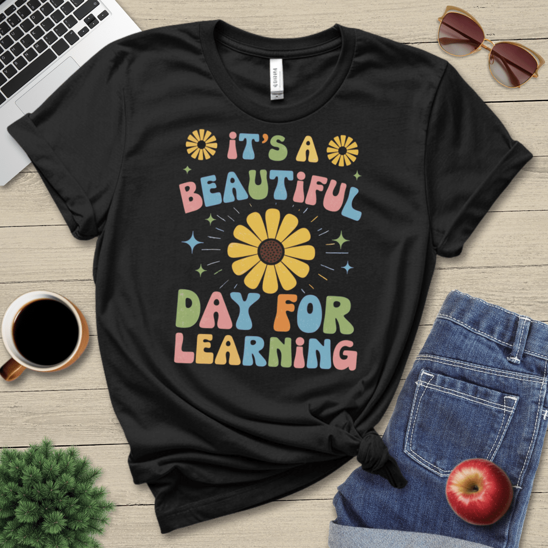 Beautiful Day For Learning T-Shirt