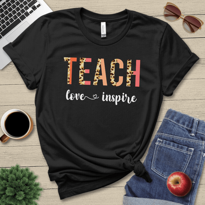 Teach Love Inspire T-Shirt