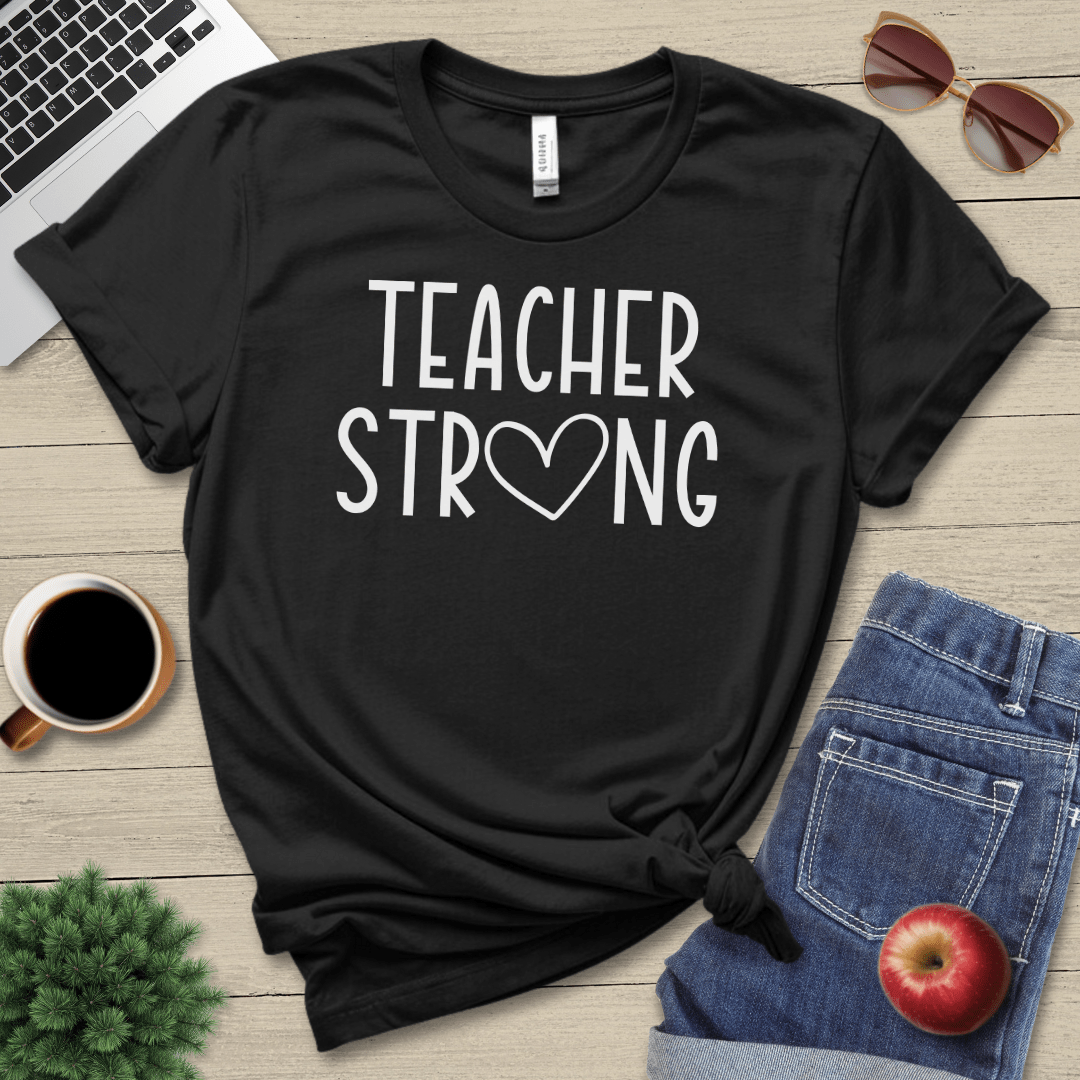 Teacher Strong T-Shirt