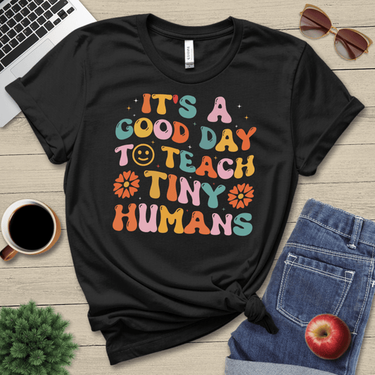 A Good Day T-Shirt