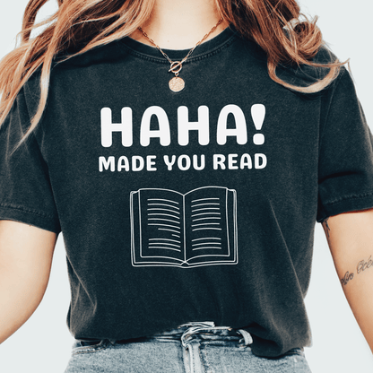 Made You Read T-shirt