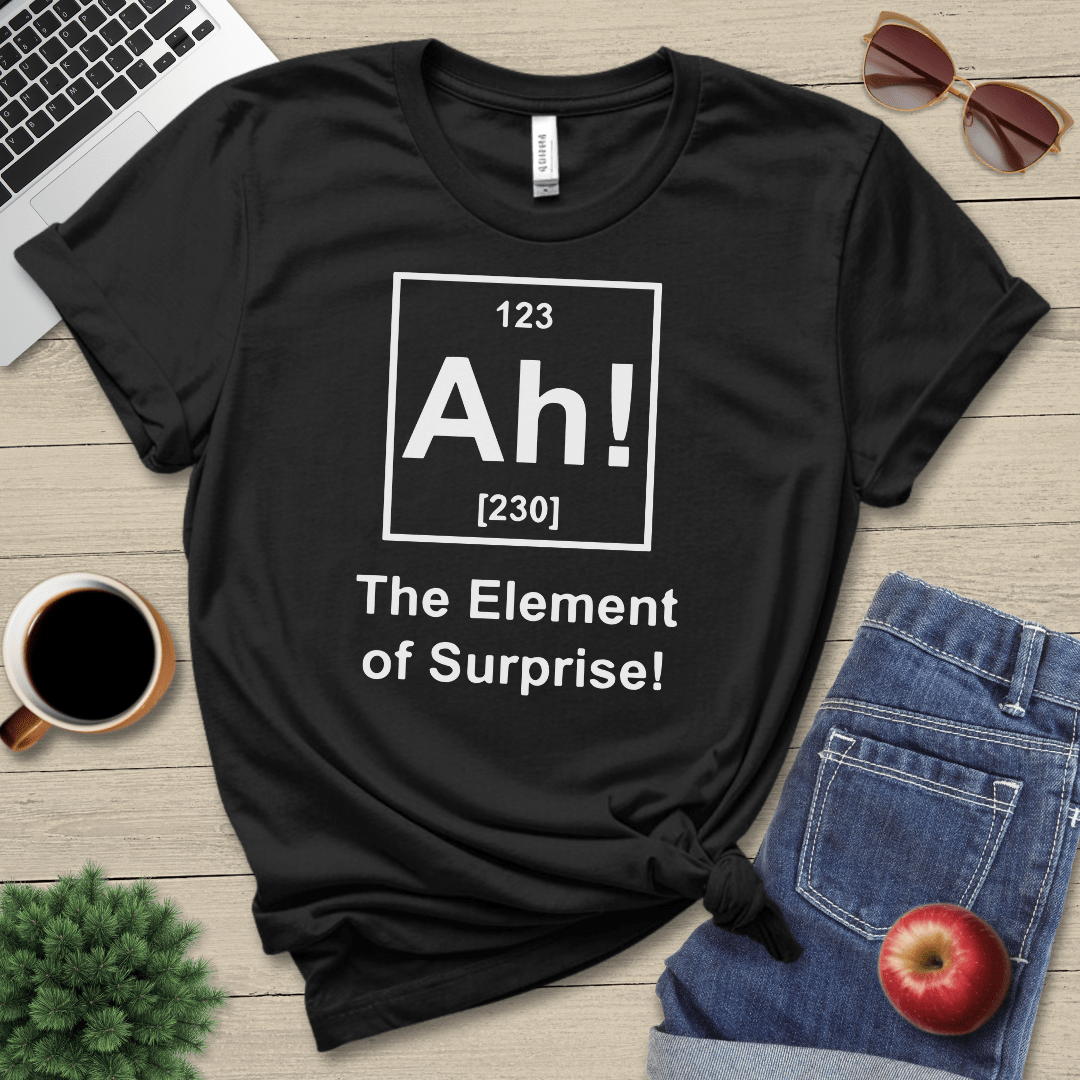 Element Of Surprise T-Shirt