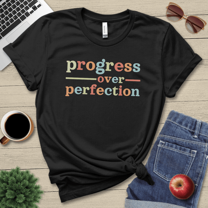 Progress Over Perfection T-Shirt