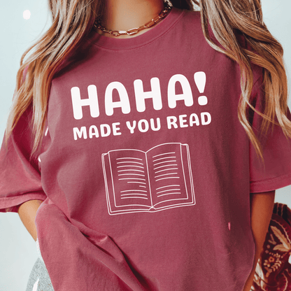 Made You Read T-shirt
