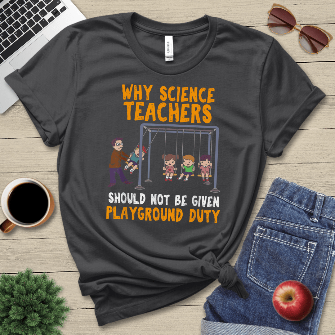 Teacher Playground Duty T-Shirt