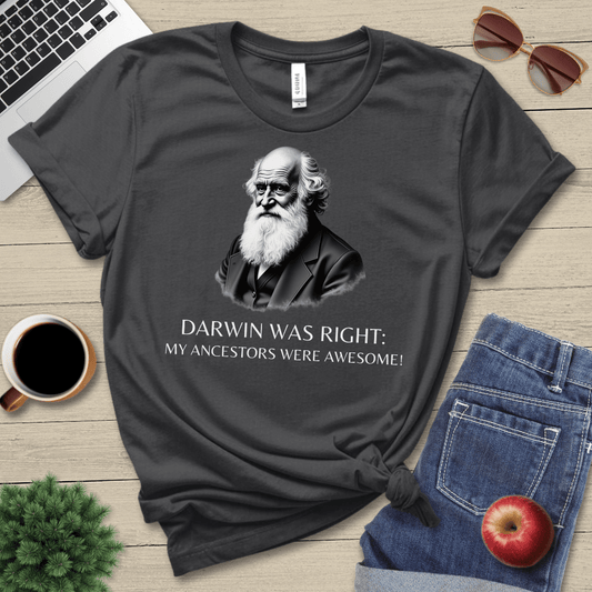 Darwin Was Right T-Shirt