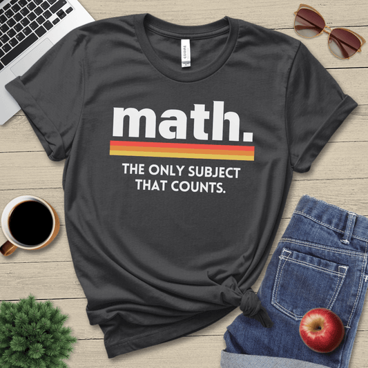 Only Subject That Counts T-Shirt