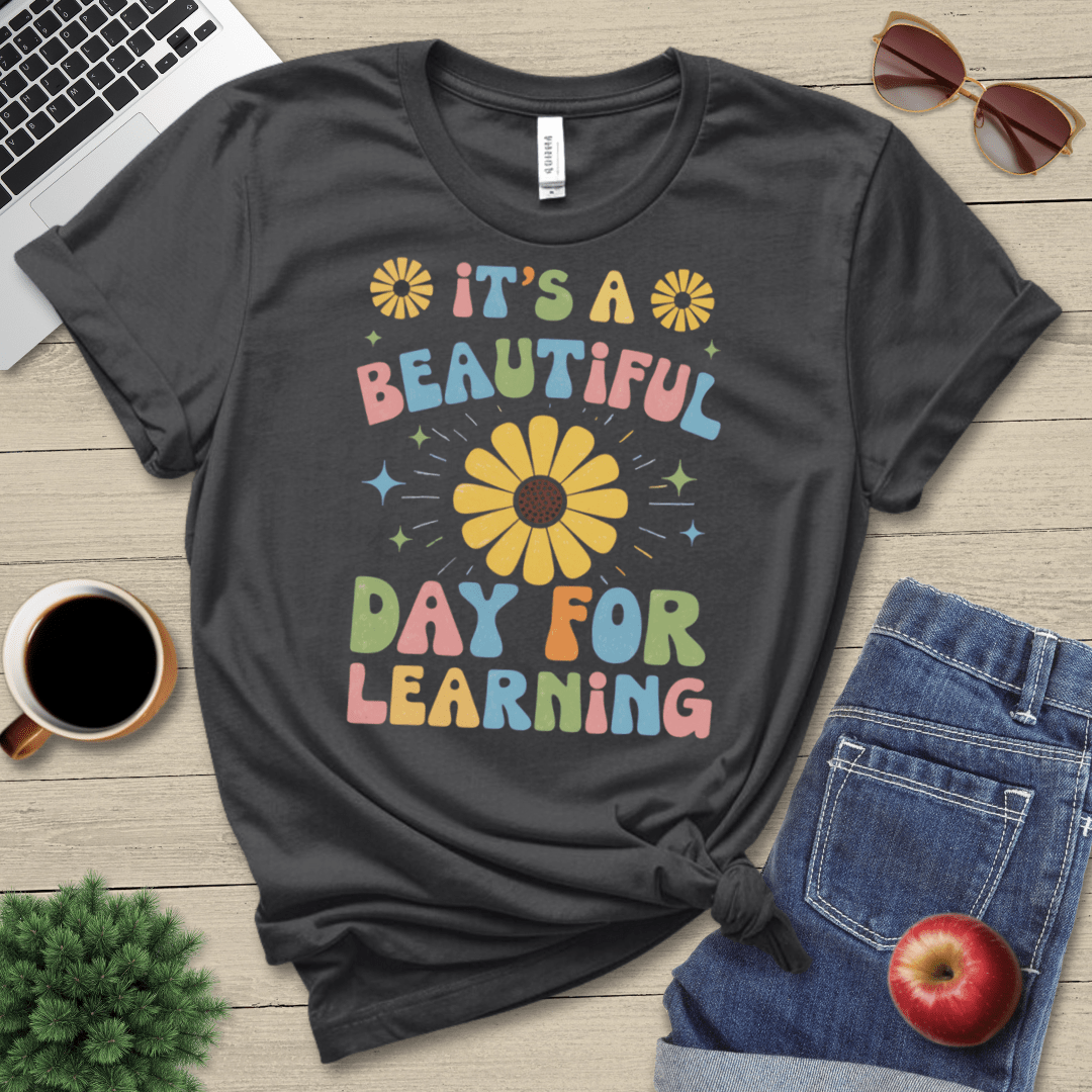 Beautiful Day For Learning T-Shirt