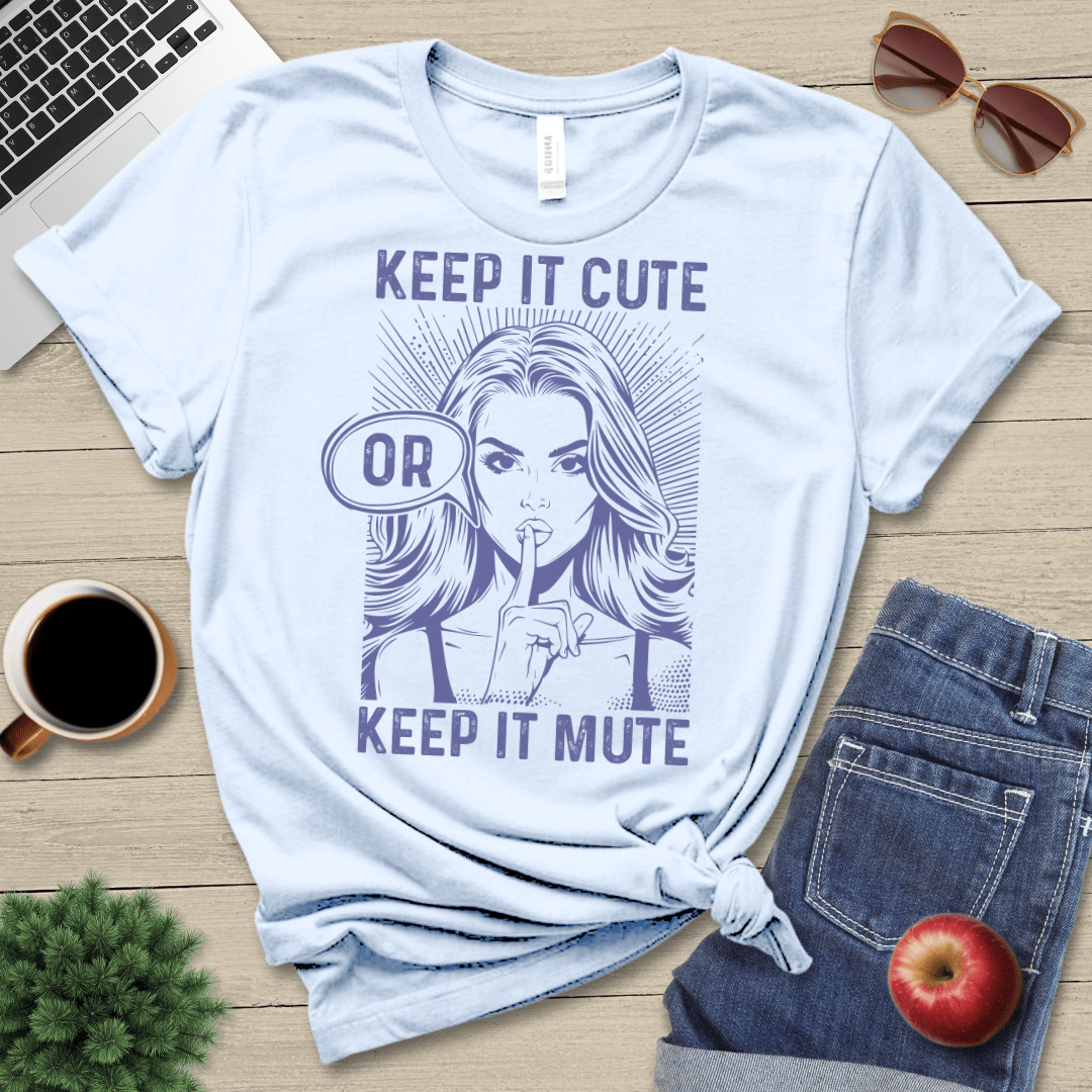 Keep It Cute T-Shirt