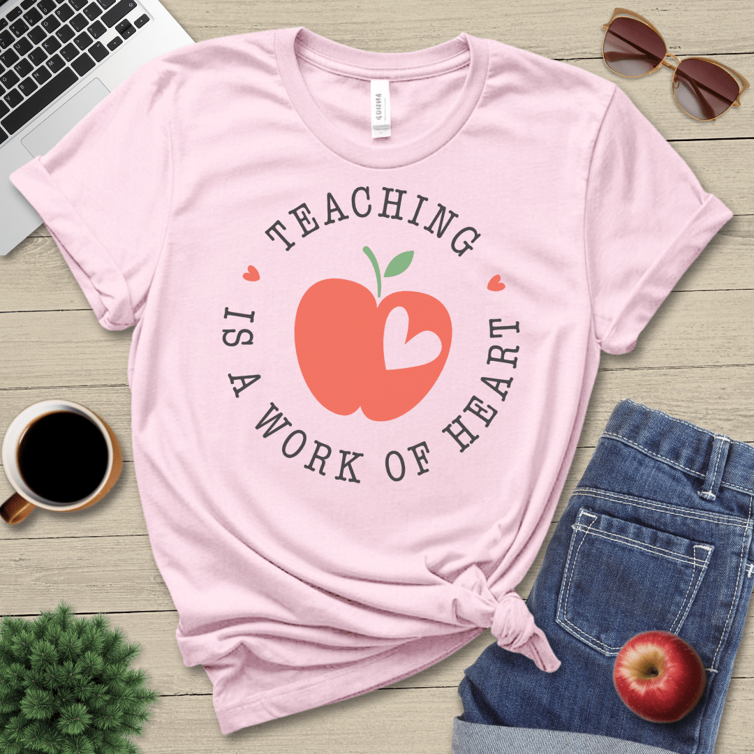 Work of Heart Teacher T-Shirt