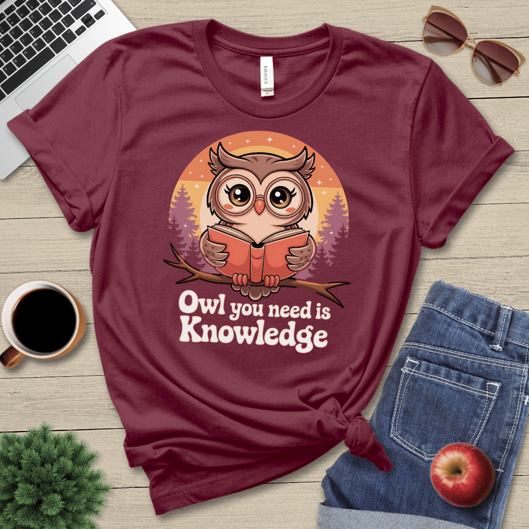 Owl You Need T-Shirt