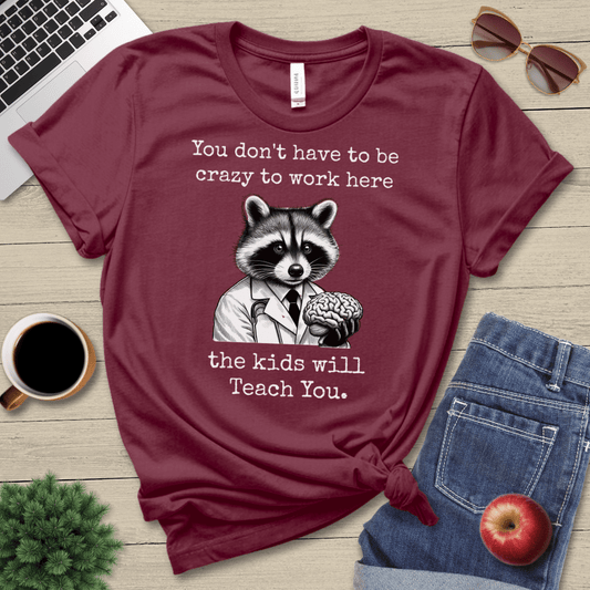 Kids Will Teach You T-Shirt