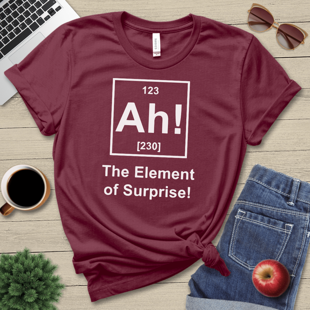 Element Of Surprise T-Shirt