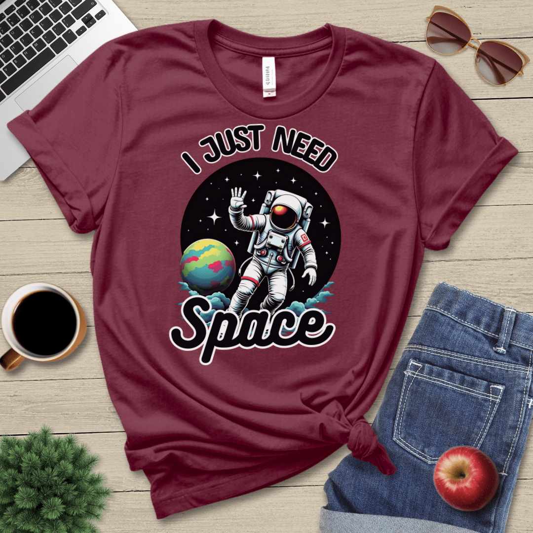 I Just Need Space T-Shirt