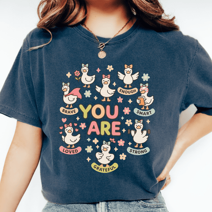 You Are T-shirt