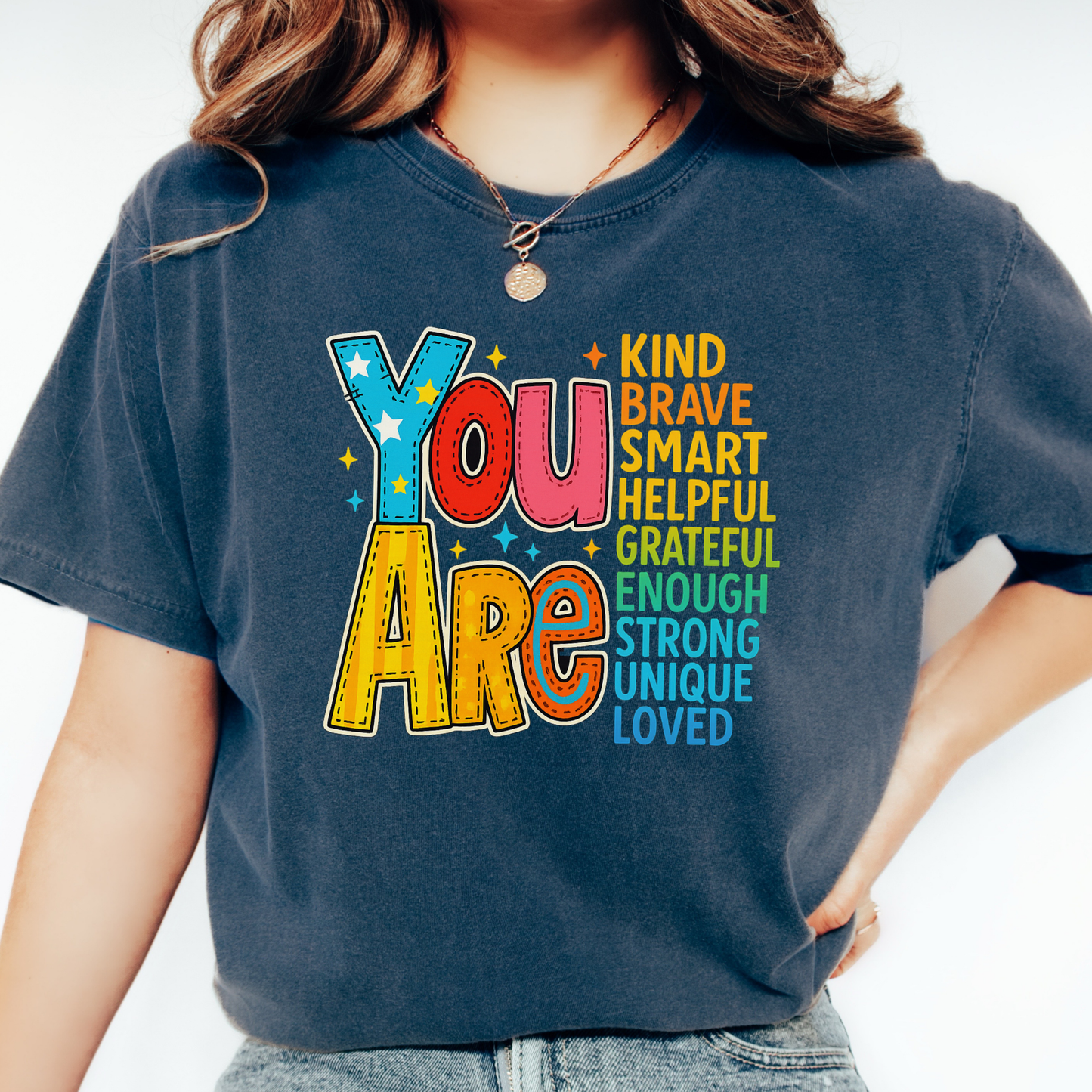 You Are T-shirt