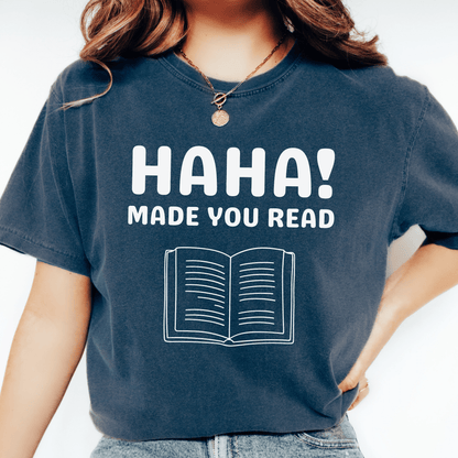 Made You Read T-shirt