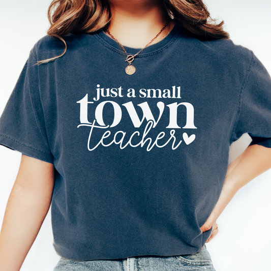 Small Town Teacher T-shirt