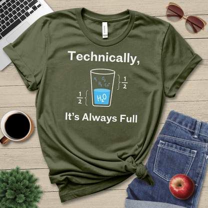 It's Always Full T-Shirt