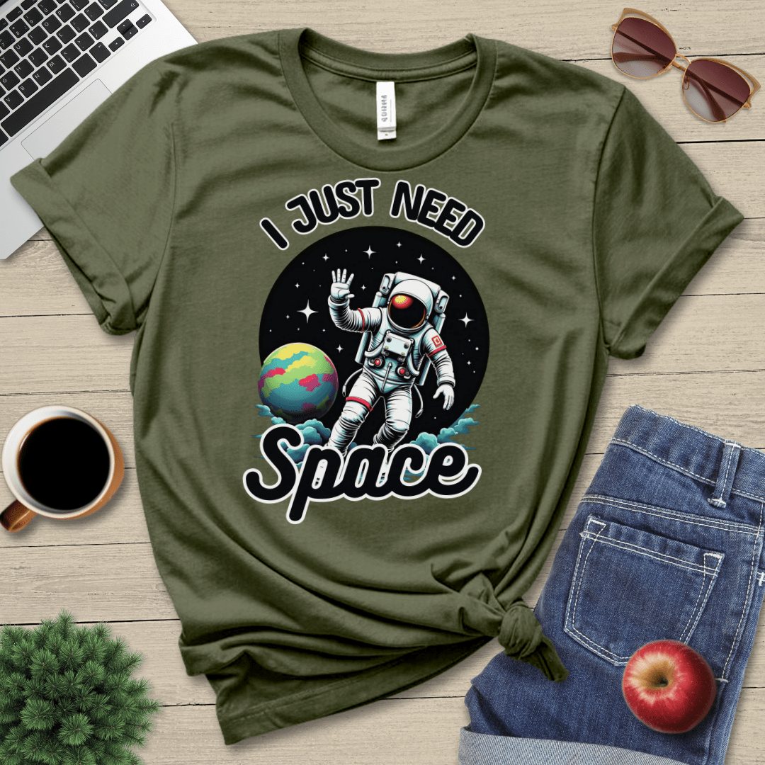 I Just Need Space T-Shirt