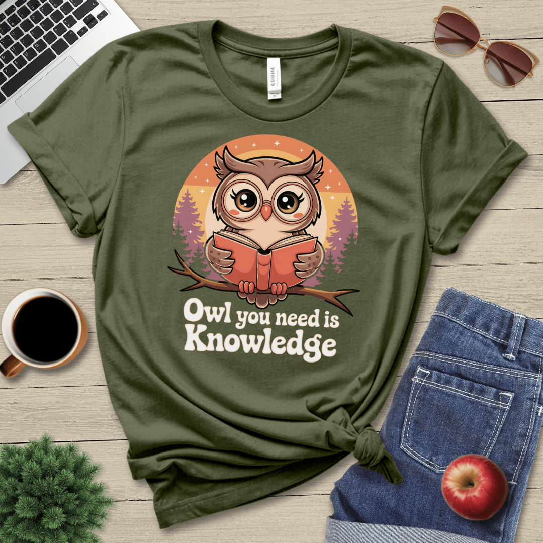 Owl You Need T-Shirt