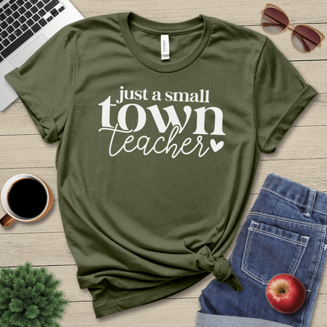 A Small Town Teacher T-Shirt