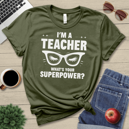 I'm A Teacher T-Shirt