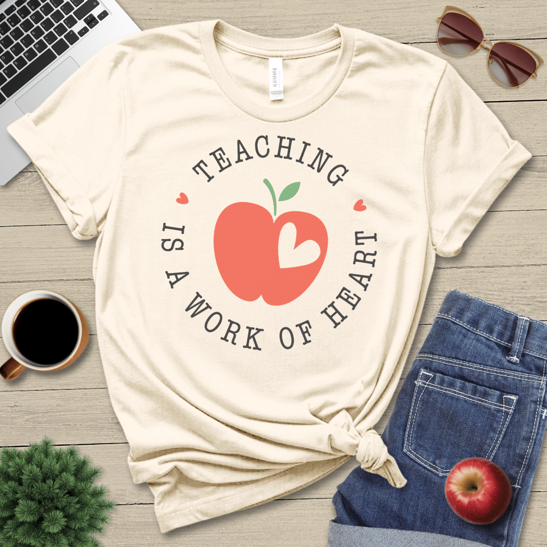 Work of Heart Teacher T-Shirt