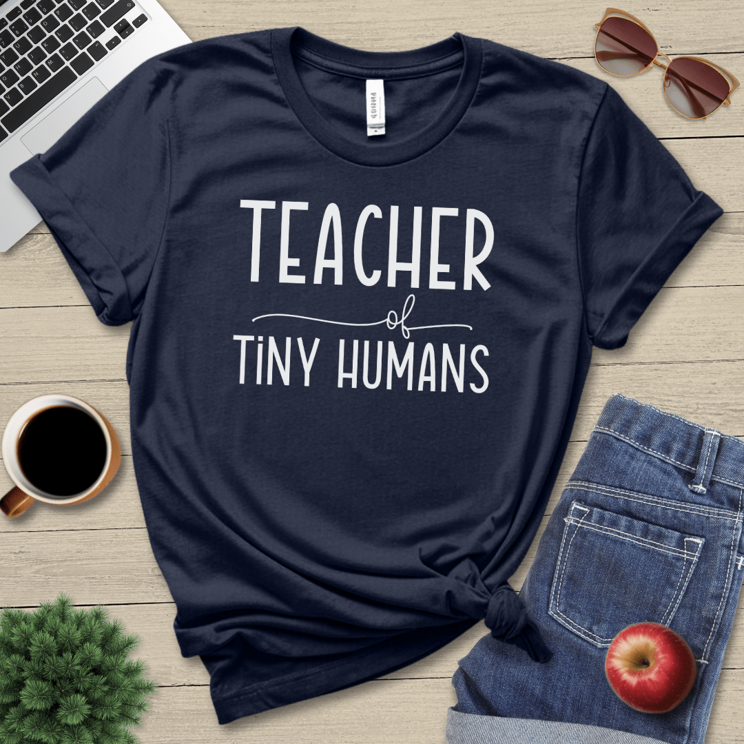 Teacher Of Tiny Humans T-Shirt