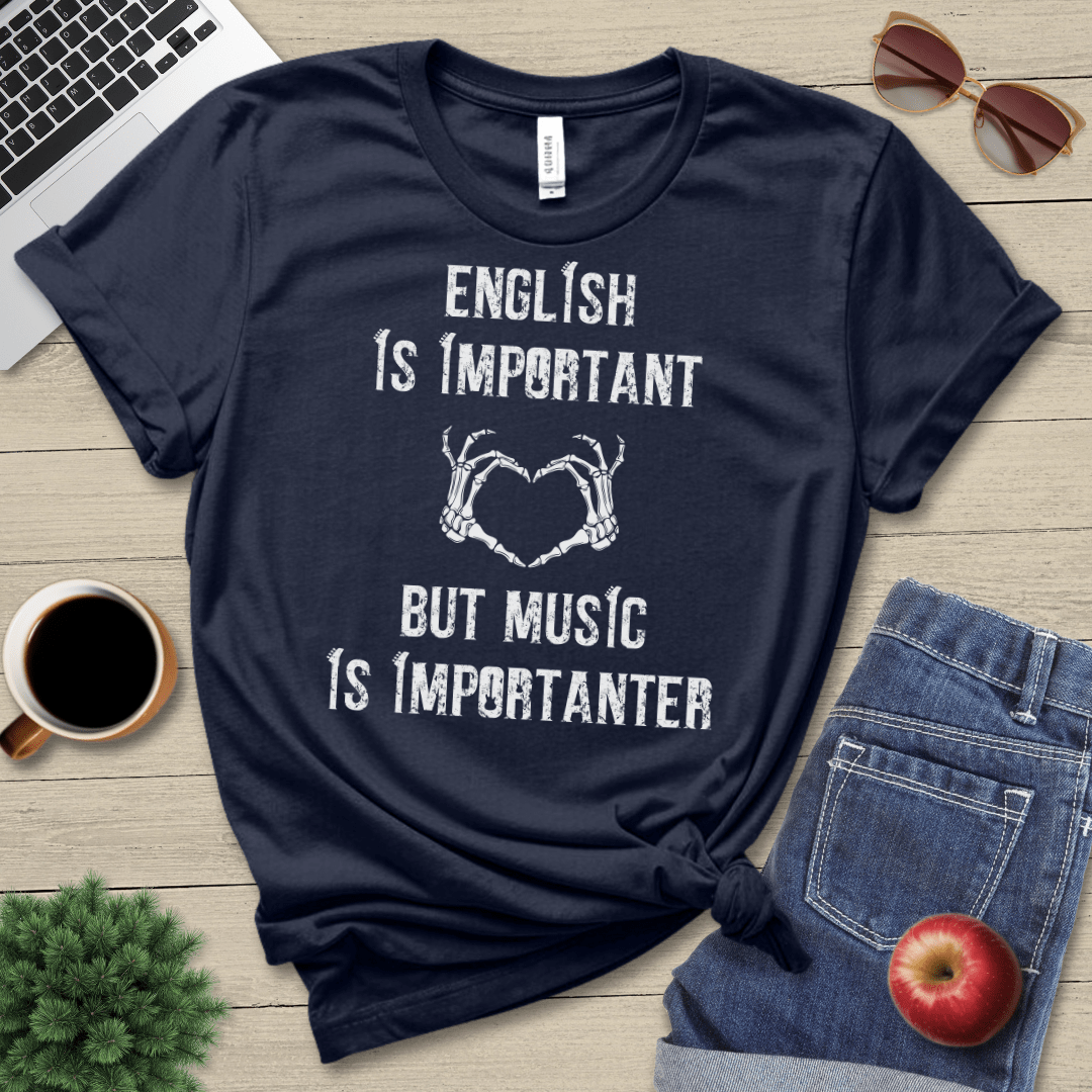 Music Is Importanter T-Shirt