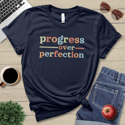 Progress Over Perfection T-Shirt