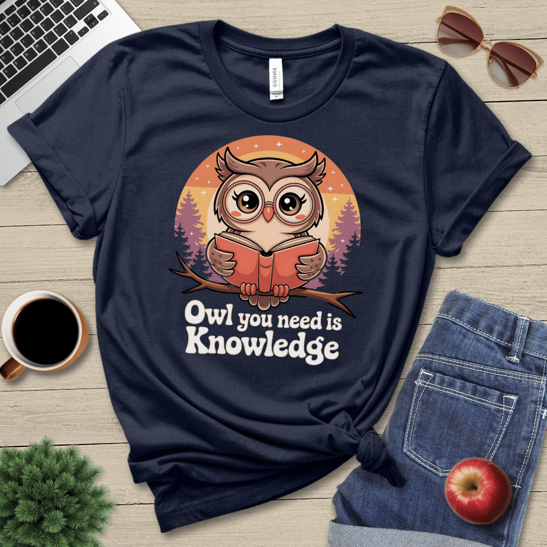 Owl You Need T-Shirt