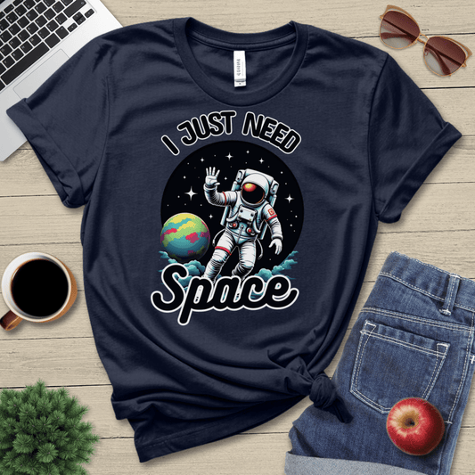 I Just Need Space T-Shirt