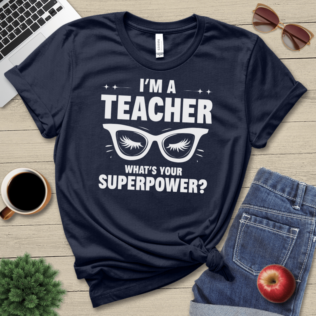 I'm A Teacher T-Shirt
