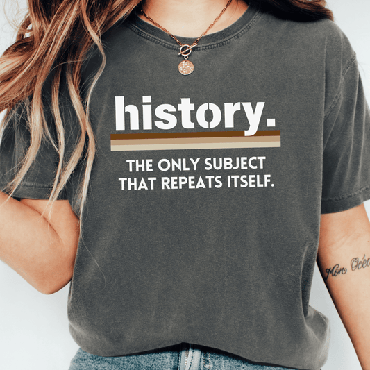 History Repeats Itself T-shirt