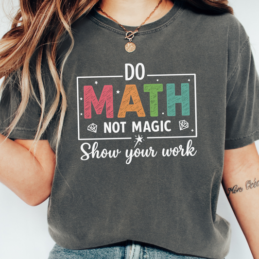 Math Not Magic T-shirt