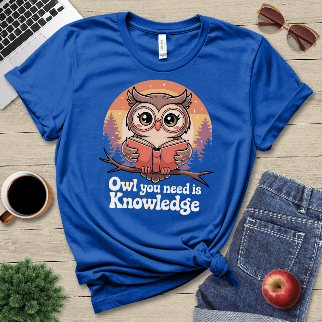 Owl You Need T-Shirt