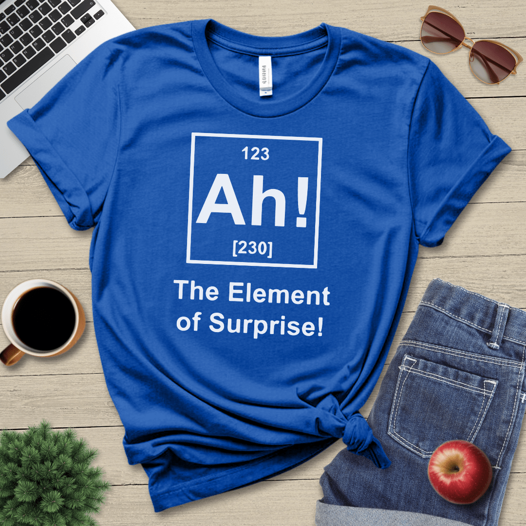 Element Of Surprise T-Shirt