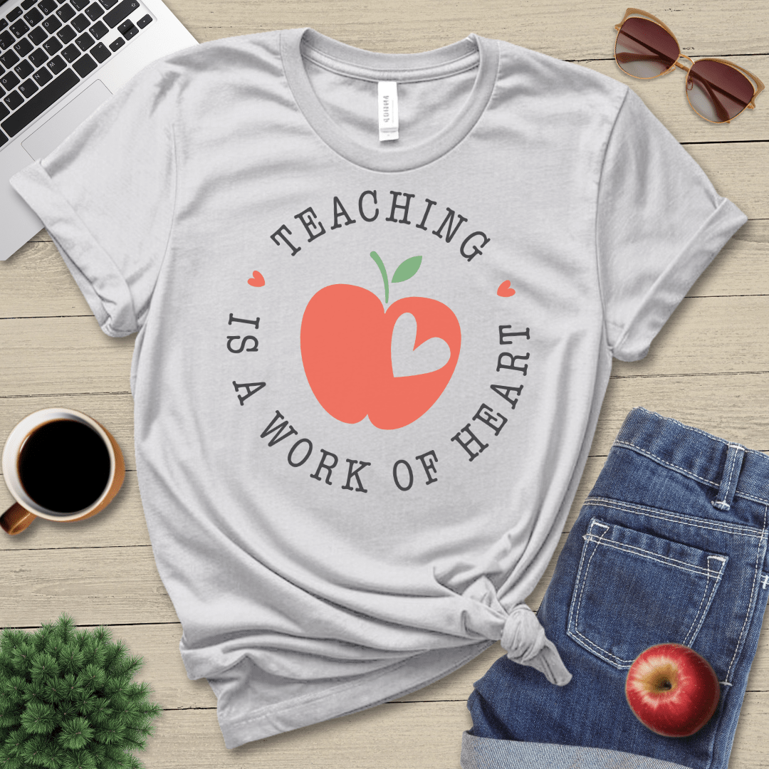 Work of Heart Teacher T-Shirt