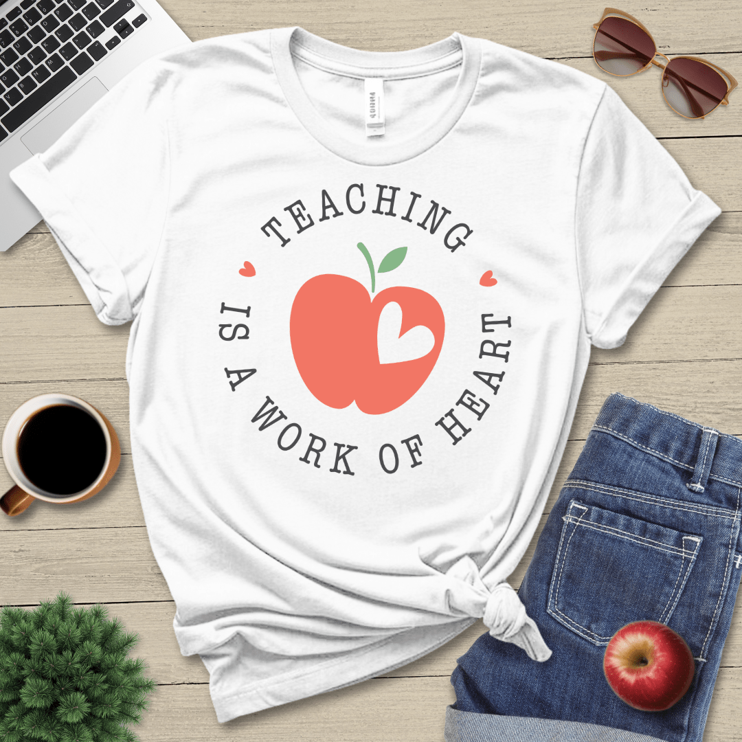 Work of Heart Teacher T-Shirt